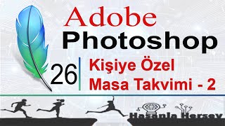 Photoshop Dersleri  26  Kişiye Özel Masa Takvimi Yapımı  2 [upl. by Los]