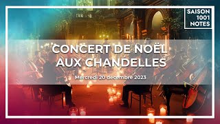 Concert de Noël aux chandelles 2023  1001 Notes [upl. by Muirhead]