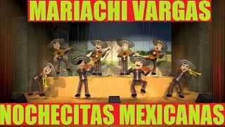 Mariachi Vargas  Nochecitas Mexicanas Cumpleaños [upl. by Cordey]