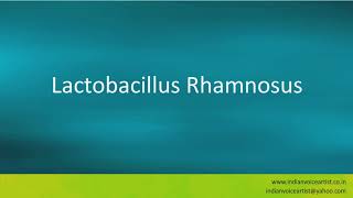 Pronunciation of the words quotLactobacillus Rhamnosusquot [upl. by Bowler]