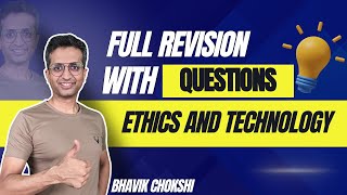 Ethics amp Technology Revision With Questions  CA FINAL REVISION LECTURE  FR amp AFM BY BHAVIK CHOKSHI [upl. by Samohtnhoj]