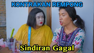 SINDIRAN GAGAL  KONTRAKAN REMPONG EPISODE 723 [upl. by Ellatnahc]