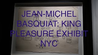 JEANMICHEL BASQUIAT KING PLEASURE EXHIBIT [upl. by Pack]