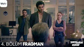 Yarım Kalan Aşklar  4 Bölüm Fragman [upl. by Electra]