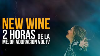 NEW WINE  2 horas de la mejor adoración para UN ENCUENTRO CON DIOS VOL IV [upl. by Evets684]