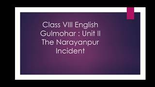 CLASS VIII ENGLISH  Gulmohar Unit II The Narayanpur Incident Extractbased questions [upl. by Fisa433]