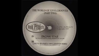 Vinylgroover  Love To Be Fade amp Vinylgroover Remix [upl. by Animsay]