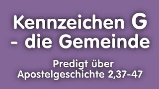 Kennzeichen G  Die Gemeinde  Predigt über Apostelgeschichte 23747 von Volker Peterek  21724 [upl. by Oringas]