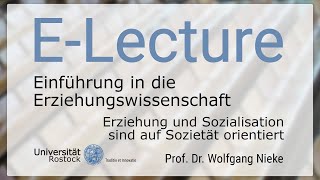 Einführung in die Erziehungswissenschaft  Erziehung und Sozialisation sind auf Sozietät orientiert [upl. by Lorinda]