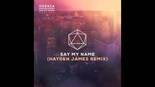 Say My Name feat Zyra Hayden James Remix [upl. by Clava518]