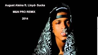 August Alsina ft Lloyd Sucka MampN PRO REMIX2014 [upl. by Lyrahc763]