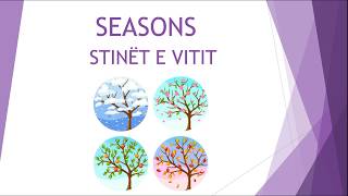 Klasa II  Seasons  Stinet e vitit ne Gjuhen Angleze [upl. by Marquez]