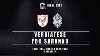 HIGHLIGHTS Eccellenza Gir A 2324  Vergiatese  FBC Saronno [upl. by Eyks16]