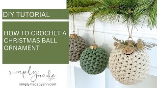 How to Crochet The Christmas Ball Ornament Pattern  Crochet Tutorial [upl. by Zenas851]