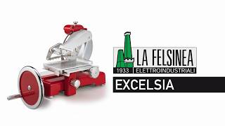 LA FELSINEA EXCELSIA  EXCELSIA MANUAL SLICER [upl. by Nilyac180]