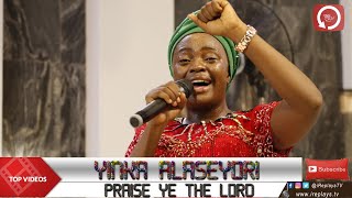 YINKA ALASEYORI WORSHIP  PRAISE YE THE LORD 2021 [upl. by Colson451]