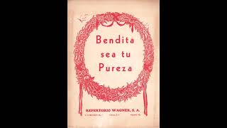 Bendita sea tu pureza  Jaculatoria  Canto popular a la Santísima Virgen para el mes de mayo [upl. by Modla876]