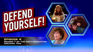 TNG SEASON 7 amp LWAXANA TROI  DEFEND YOURSELF Unpopular Star Trek Opinions  Episode 4 [upl. by Robi]