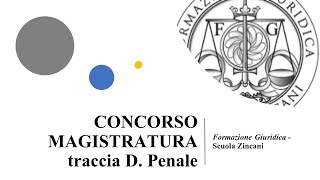 Soluzione Traccia D Penale Concorso Magistratura 2021 Dott Vito Zincani [upl. by Akamahs300]