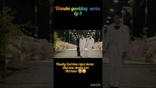 💔 doctor 😂 wandee goodday bl series ongoingep9blshorts bledit blkissfyp blfanviralbl blanime [upl. by Yelrahc]