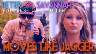 Moves Like Jagger Maroon 5  Peter Hollens feat Savannah Outen [upl. by Ricker969]