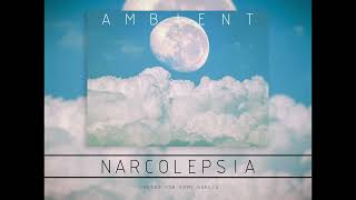 N A R C O L E P S I A  AMBIENT MUSIC DREAMCORE MUSIC  EMMY GARCÍA 2024  Experimental Music [upl. by Lanrev]