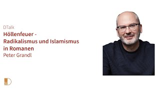 Buchtipp Höllenfeuer  ein Roman über radikalen Islamismus  DTalk mit dem Autor Peter Grandl [upl. by Nahpos]