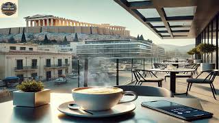 Morning Coffee with a View of the Acropolis Relaxing Greek Café Jazz [upl. by Kcirdahc]