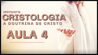 CRISTOLOGIA Aula 4 Curso Teológico Básico [upl. by Shay]