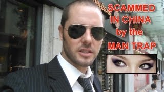 SCAMMED in China  The man trap [upl. by Arlee]