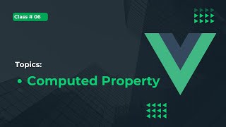 Computed Properties  Vuejs Crash Course Series  Lect6 [upl. by Ariec]