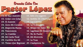 Pastor López  Grandes Exitos De Pastor López  EXITOS DE NAVIDAD Y FIN DE AÑO [upl. by Noimad]