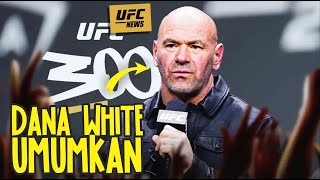 DANA WHITE UMUMKAN MAIN EVENT UFC 300🔥SIAPAKAH YANG AKAN MENGISINYA [upl. by Millman]