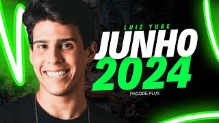 LUIZ YURE ATUALIZADO PRA PAREDÃO  REPERTÓRIO NOVO JUNHO 2024  SÃO JOÃO 2024 [upl. by Hadden40]