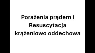 Porażenia prądem i Resuscytacja krążeniowo oddechowa [upl. by Florenza153]