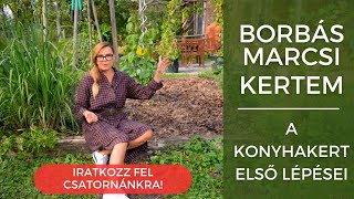 Borbás Marcsi Kertem  A konyhakert első lépései [upl. by Gorden]