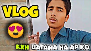 Kuch batana ha ap ko 🤔  OPEN VLOG 😘  Shahbaz bhai [upl. by Melgar]