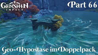 2160p60FPSDEGenshin Impact Gameplay Part 66  GeoHypostase im Doppelpack [upl. by Aylmar]