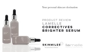 Product Review Lamelle Correctives Brighter Serum [upl. by Howland]