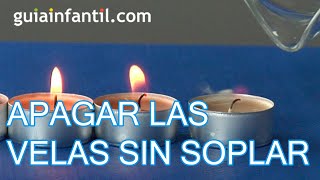 Cómo apagar velas a distancia sin soplar  Experimentos con fuego [upl. by Chucho]