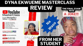 DYNA EKWUEME YOUTUBE MASTERCLASS REVIEW FROM HER STUDENT  Dyna EKwueme Masterclass Review [upl. by Meijer]