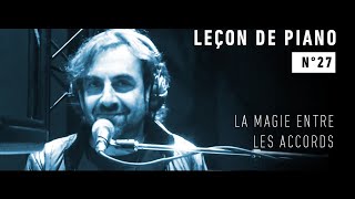 Leçon de piano n°27  La magie entre les accords [upl. by Oswin]