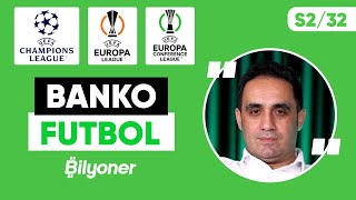 ⚽🏆 Şampiyonlar Ligi Avrupa Ligi Konferans Ligi Tahminleri  Aykut Aydın  Banko Futbol S232 [upl. by Mauldon]