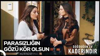 Zeynep ve Emine Ters Düştü  Doğduğun Ev Kaderindir [upl. by Mikaela]