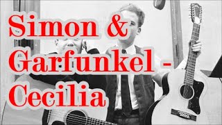 Simon amp Garfunkel Cecilia  lyrics [upl. by Oknuj]