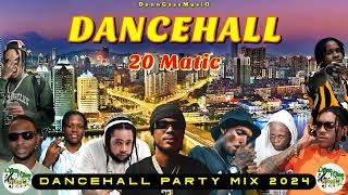 Dancehall Mix 2024  20 MATIC  Masicka Squash Skeng Kraff  New Dancehall Songs 2024 [upl. by Natty]