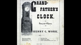 Grandfathers Clock 1876 [upl. by Edelstein75]