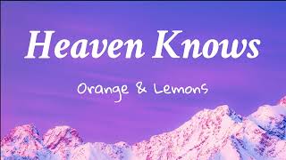 Orange and Lemons  Heaven Knows The Angel Has Flown Lyrics Lyric Video [upl. by Idnod]