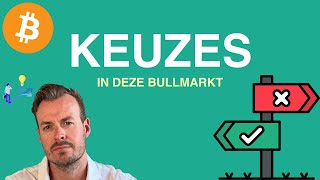 BITCOIN  KEUZES MAKEN IN DEZE BULLMARKT verpest het niet afl 286 [upl. by Denna]