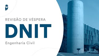 Revisão de Véspera DNIT  Engenharia Civil [upl. by Pansir]